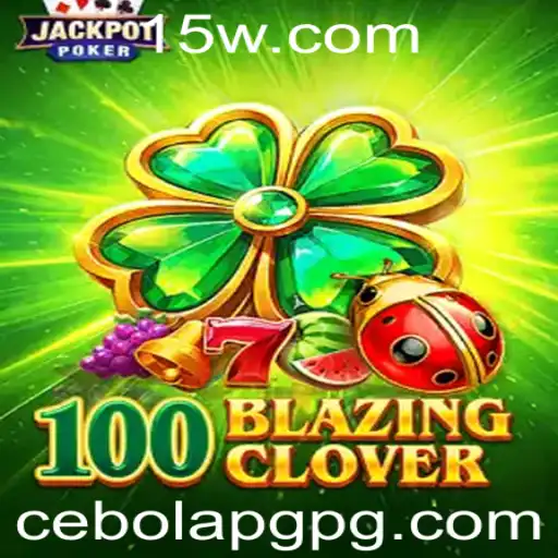 Explorando o Mundo Emocionante de 100BlazingClover: Uma Aventura de Estratégia e Sorte